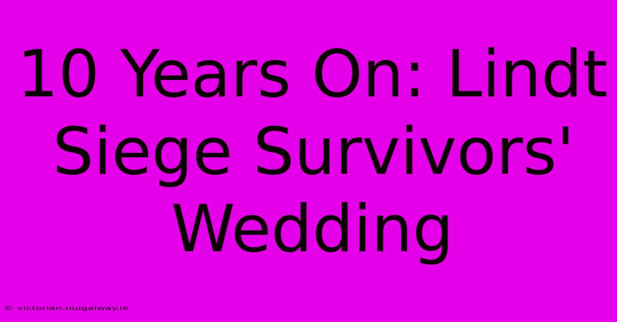 10 Years On: Lindt Siege Survivors' Wedding