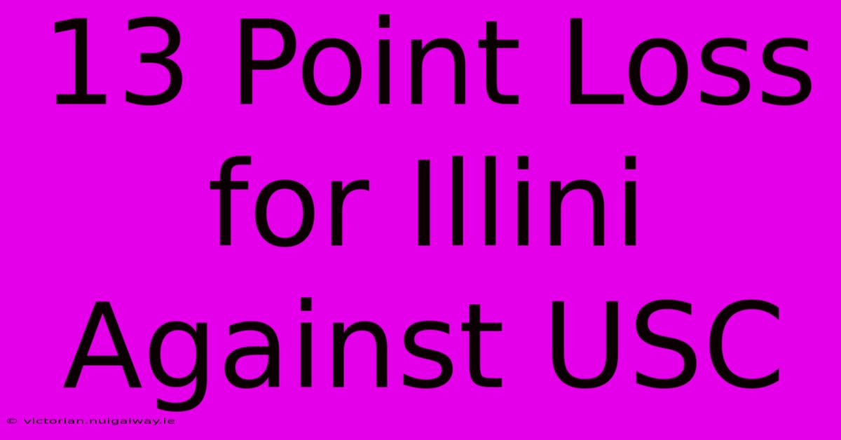 13 Point Loss For Illini Against USC