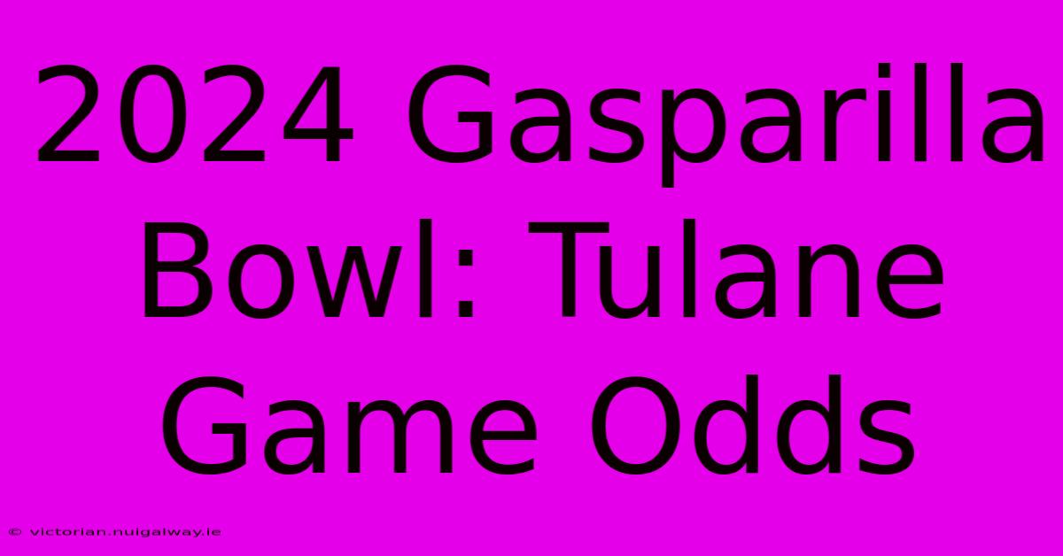 2024 Gasparilla Bowl: Tulane Game Odds