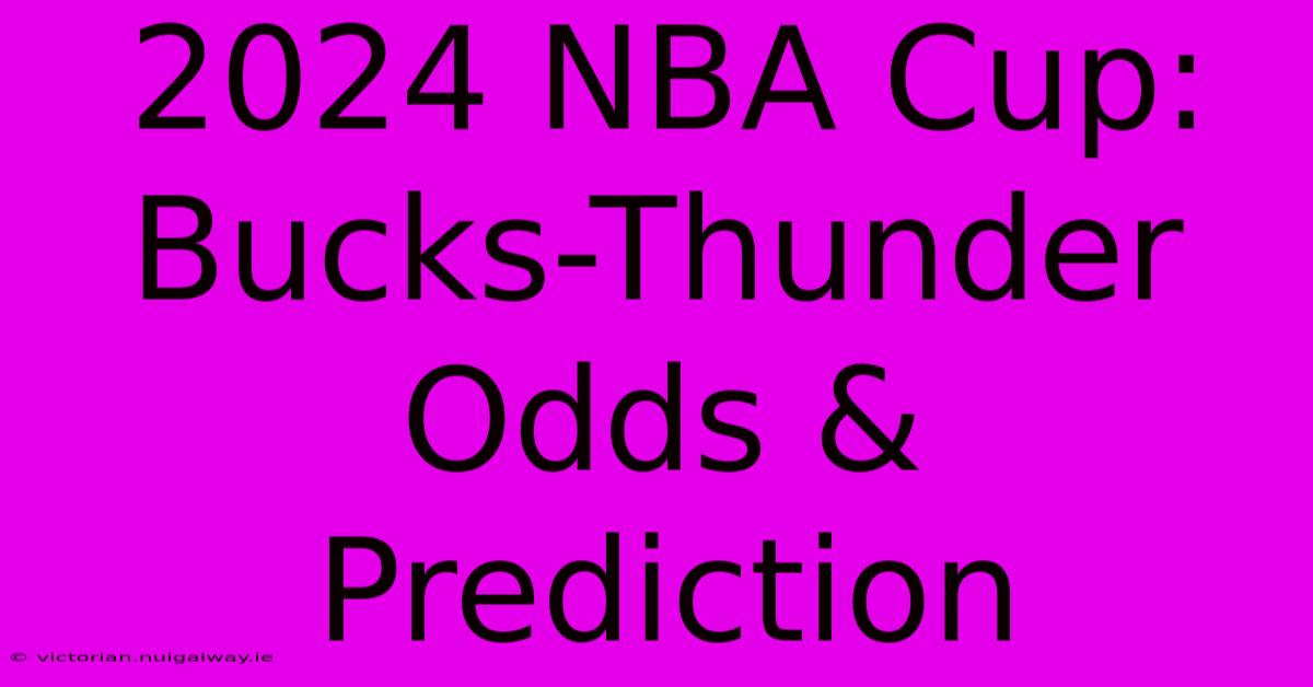 2024 NBA Cup: Bucks-Thunder Odds & Prediction