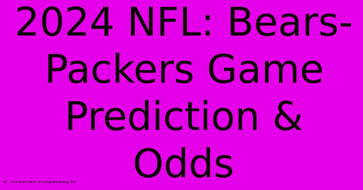 2024 NFL: Bears-Packers Game Prediction & Odds