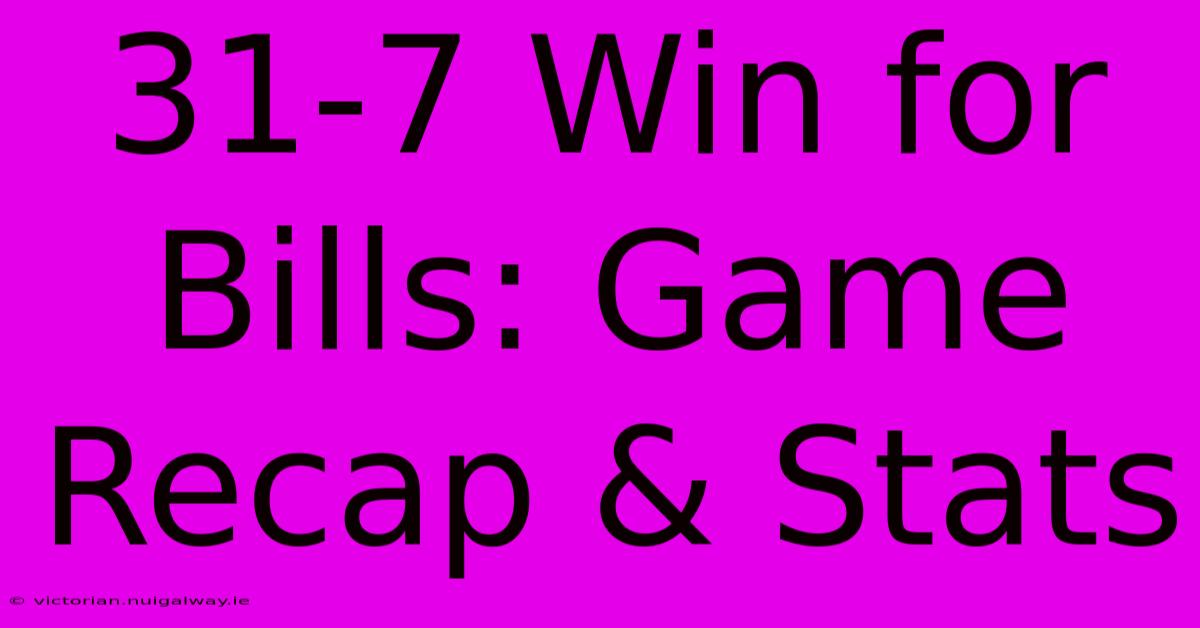 31-7 Win For Bills: Game Recap & Stats