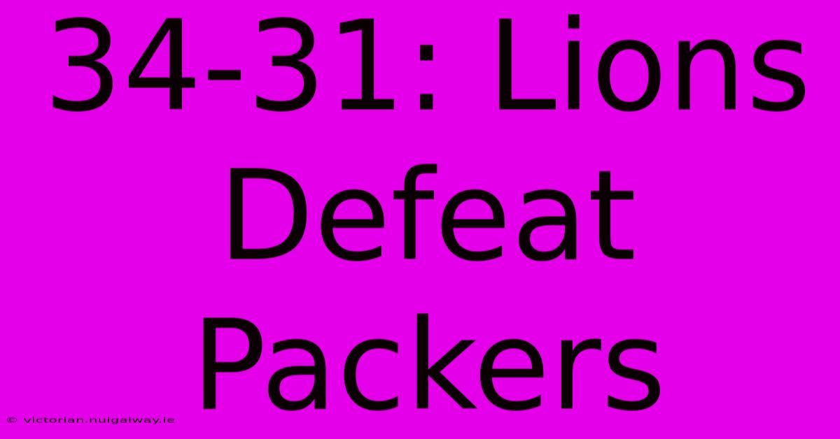 34-31: Lions Defeat Packers