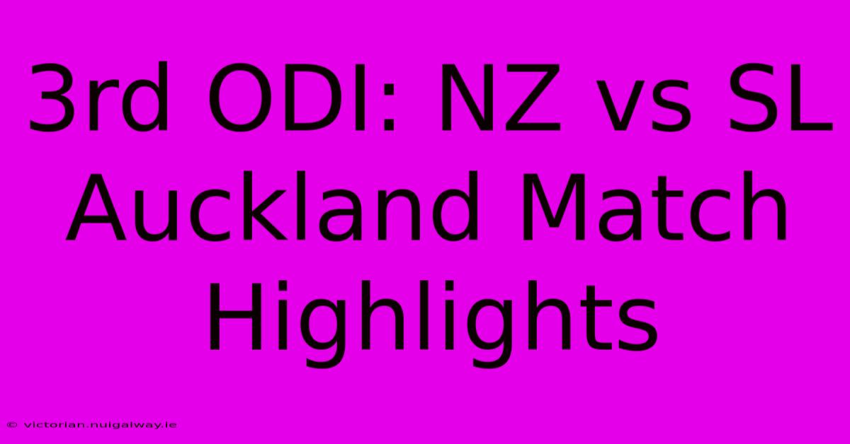 3rd ODI: NZ Vs SL Auckland Match Highlights