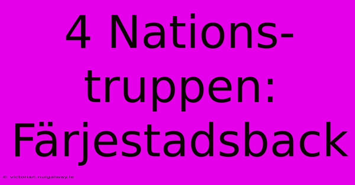 4 Nations-truppen: Färjestadsback