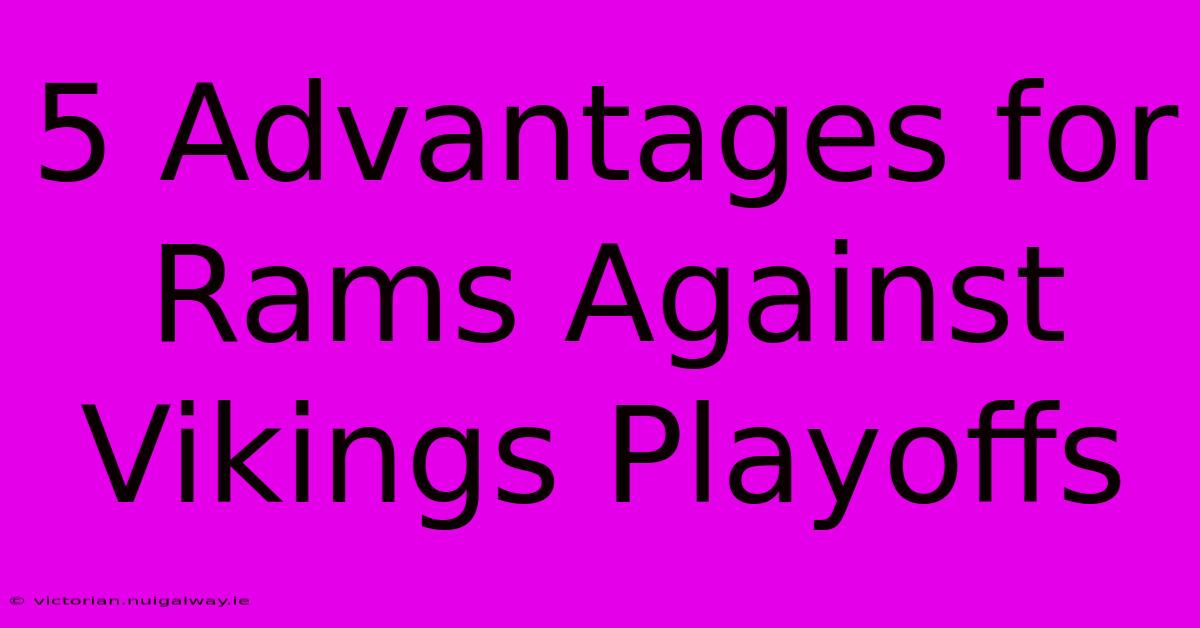 5 Advantages For Rams Against Vikings Playoffs