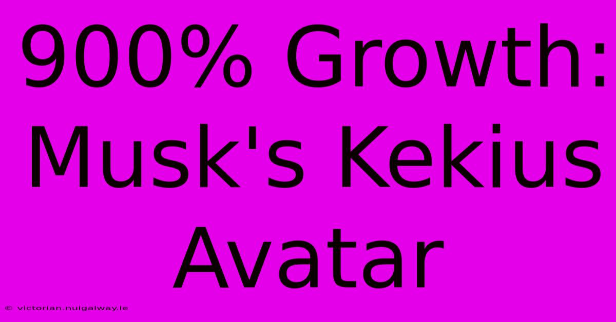 900% Growth: Musk's Kekius Avatar