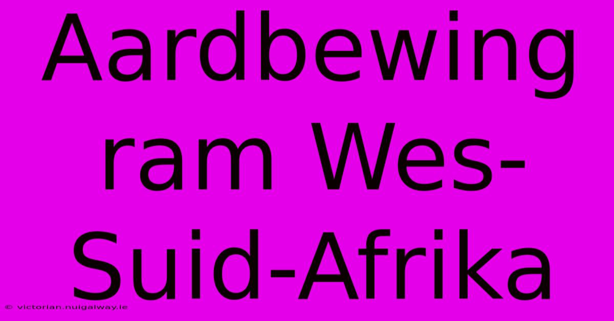 Aardbewing Ram Wes-Suid-Afrika