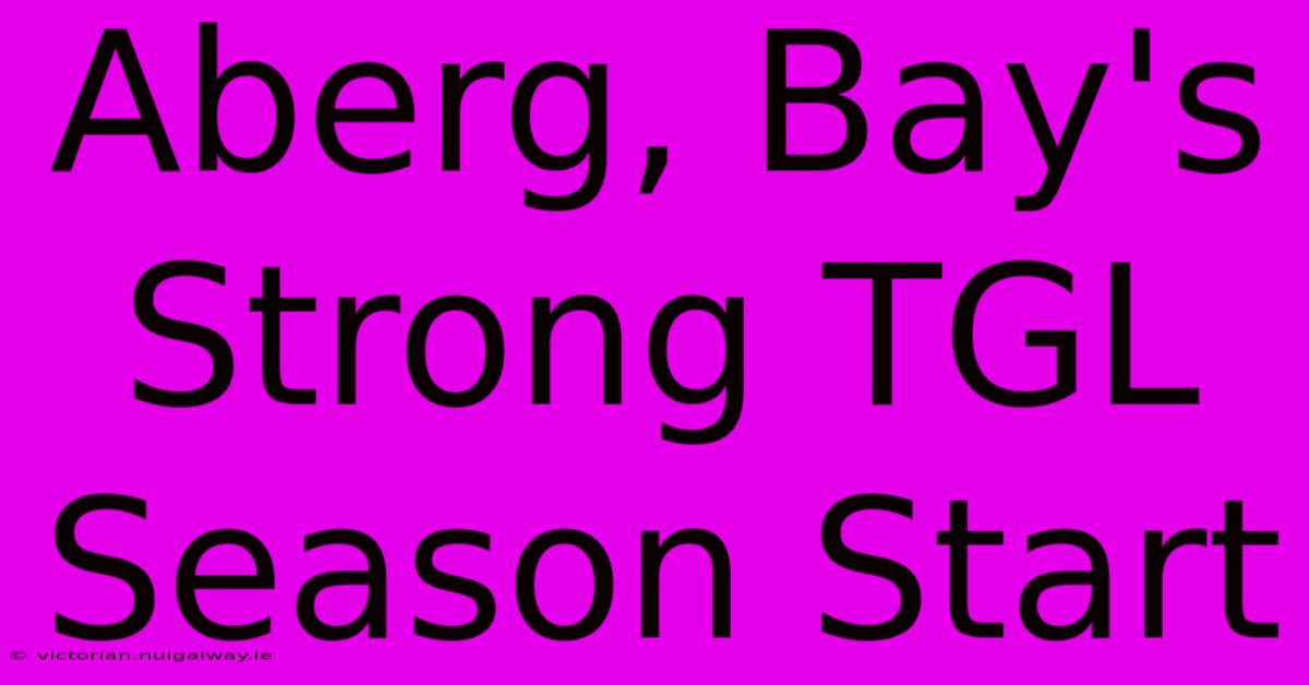 Aberg, Bay's Strong TGL Season Start