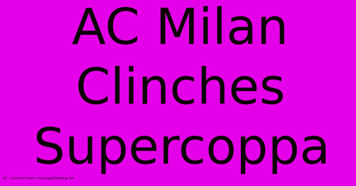 AC Milan Clinches Supercoppa