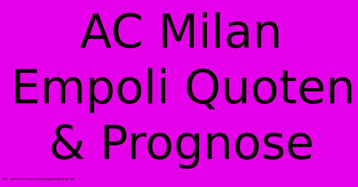 AC Milan Empoli Quoten & Prognose