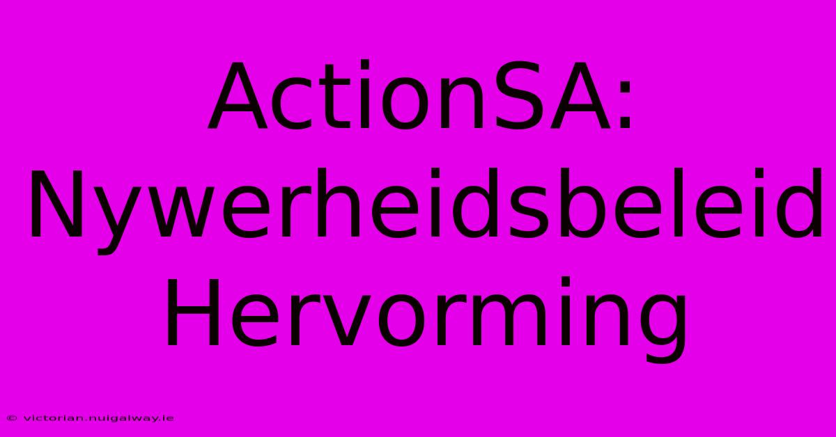 ActionSA: Nywerheidsbeleid Hervorming