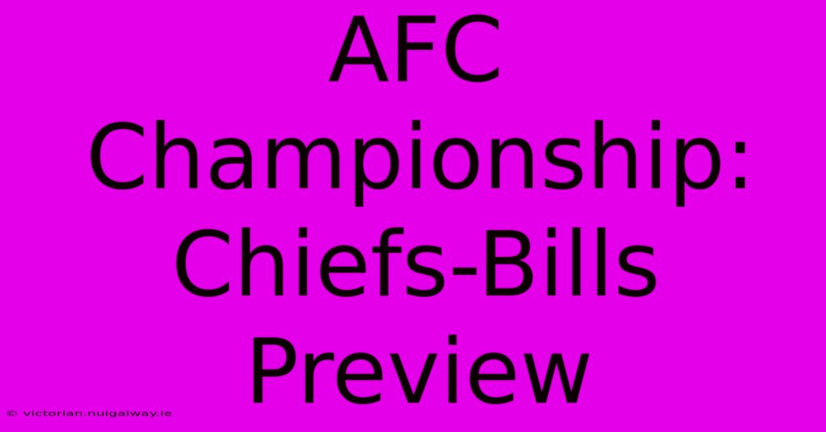 AFC Championship: Chiefs-Bills Preview