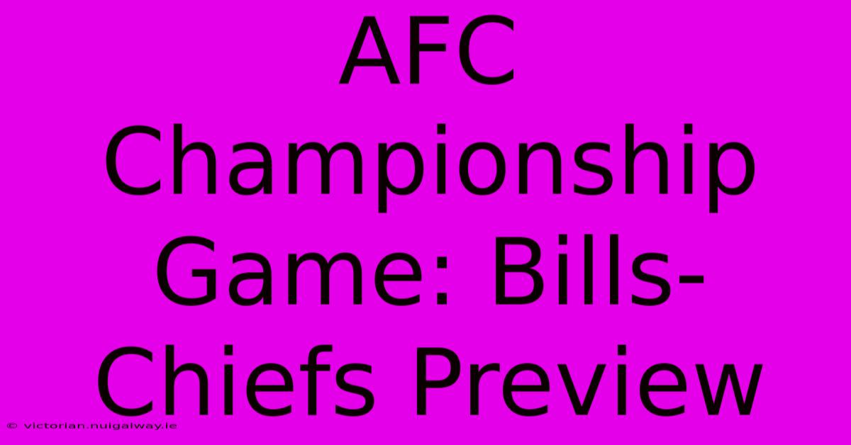 AFC Championship Game: Bills-Chiefs Preview