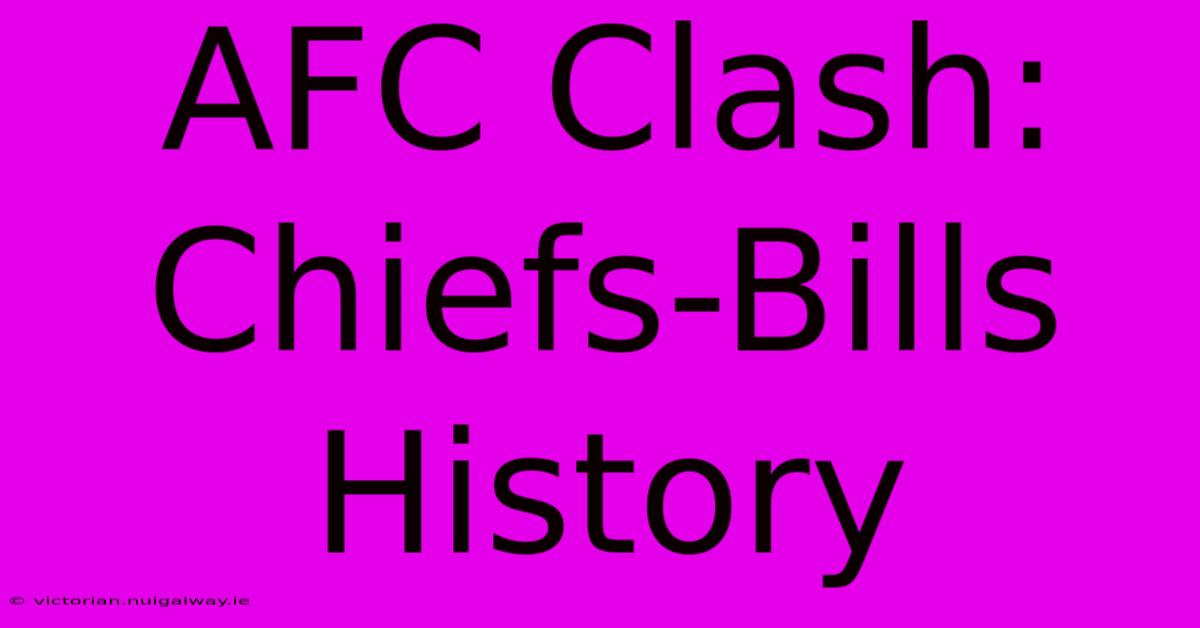 AFC Clash: Chiefs-Bills History