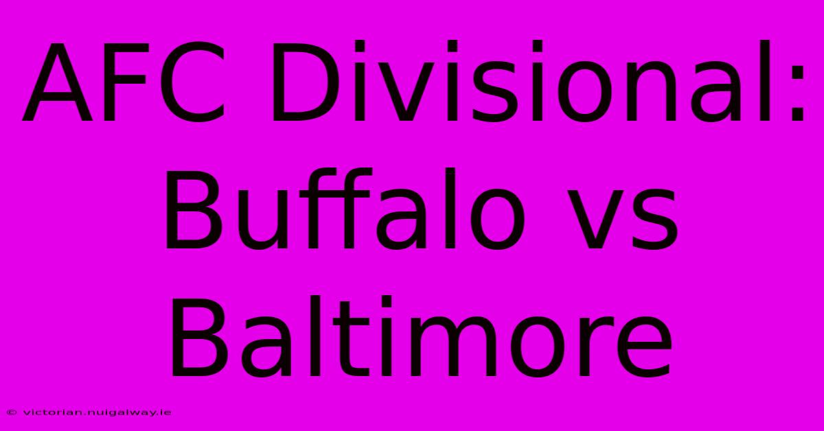 AFC Divisional: Buffalo Vs Baltimore