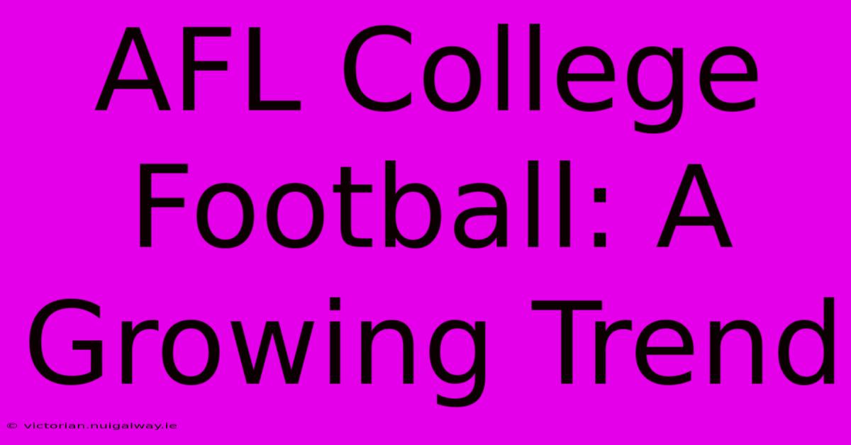 AFL College Football: A Growing Trend