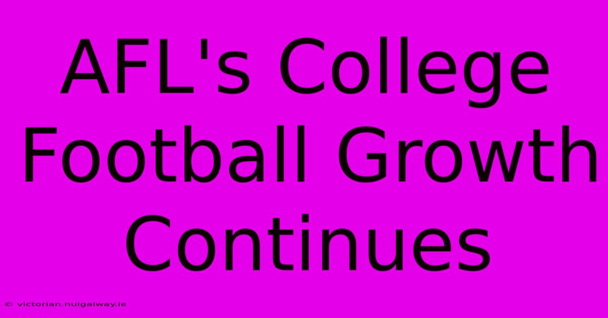 AFL's College Football Growth Continues