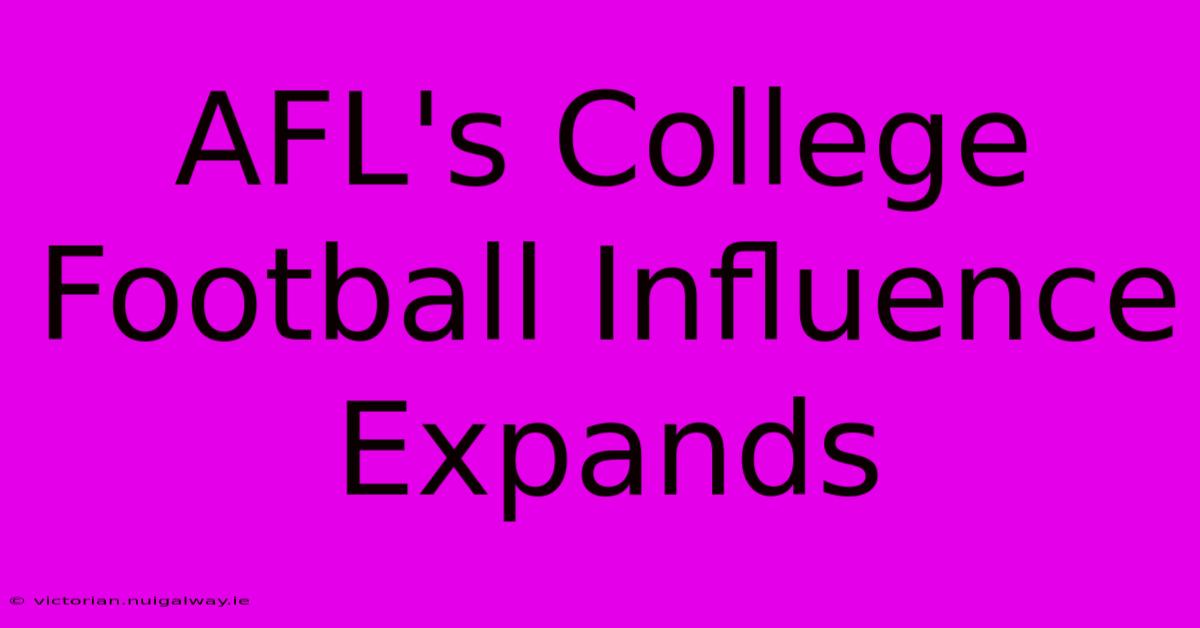 AFL's College Football Influence Expands