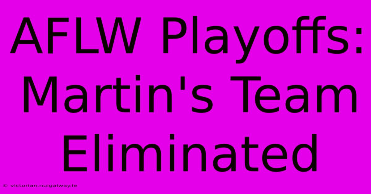 AFLW Playoffs: Martin's Team Eliminated