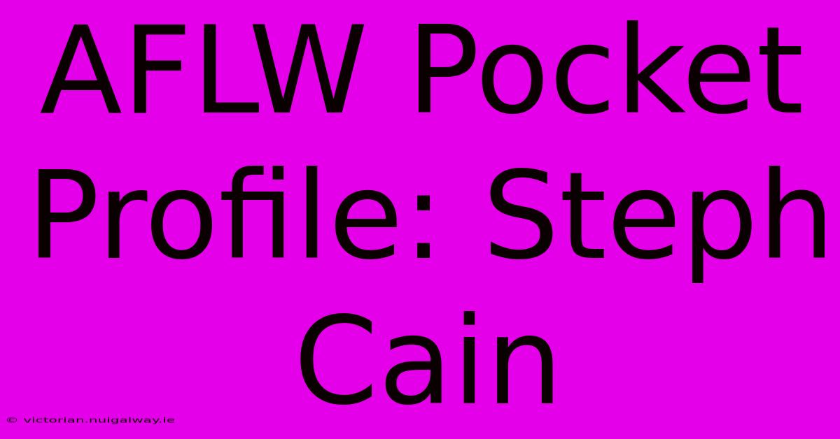 AFLW Pocket Profile: Steph Cain