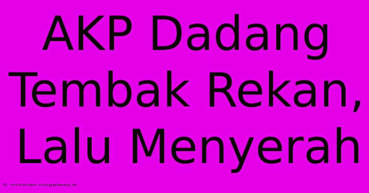 AKP Dadang Tembak Rekan, Lalu Menyerah