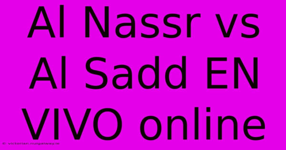 Al Nassr Vs Al Sadd EN VIVO Online