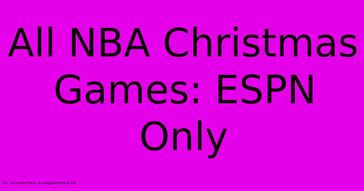 All NBA Christmas Games: ESPN Only