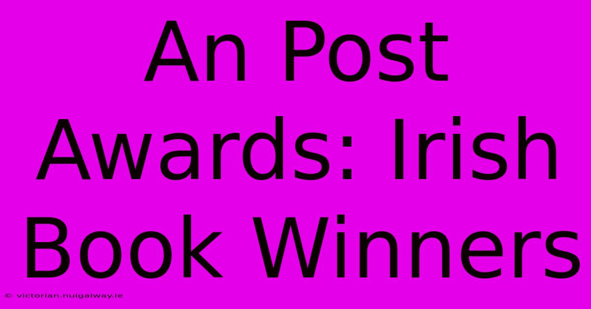 An Post Awards: Irish Book Winners