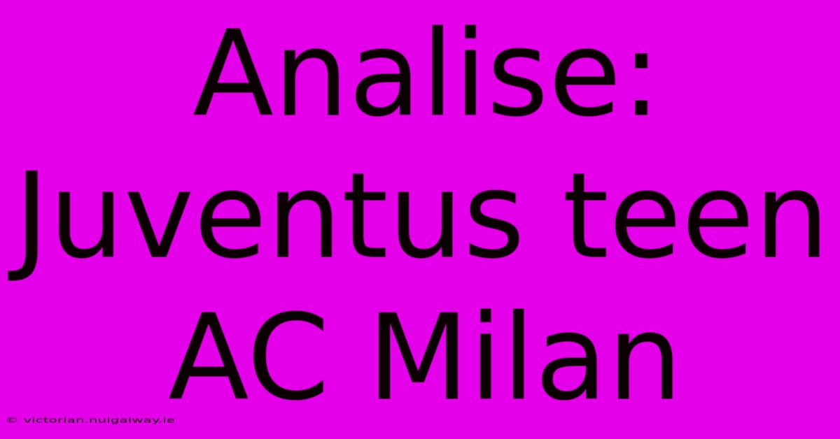 Analise: Juventus Teen AC Milan