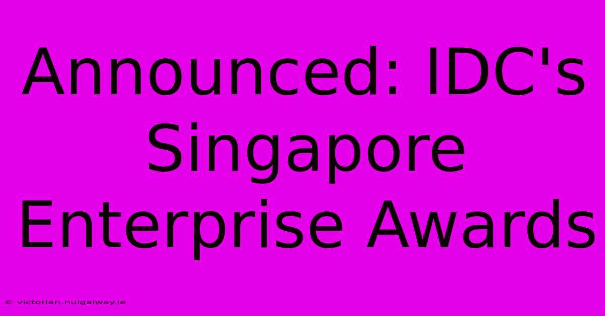 Announced: IDC's Singapore Enterprise Awards