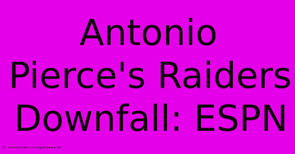 Antonio Pierce's Raiders Downfall: ESPN