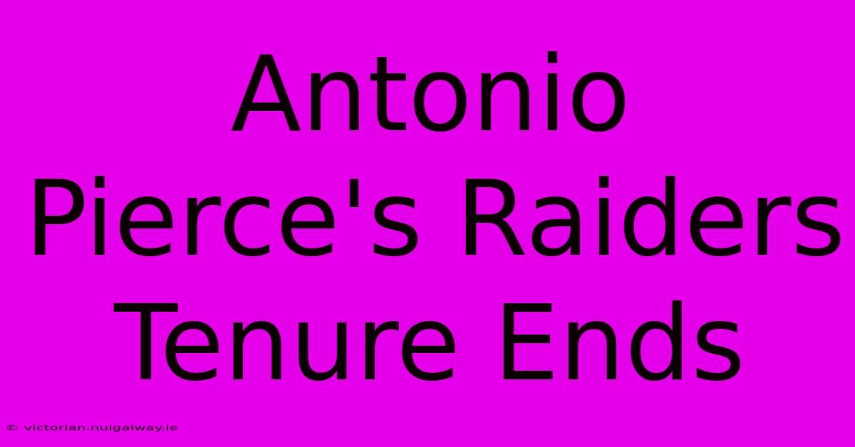 Antonio Pierce's Raiders Tenure Ends