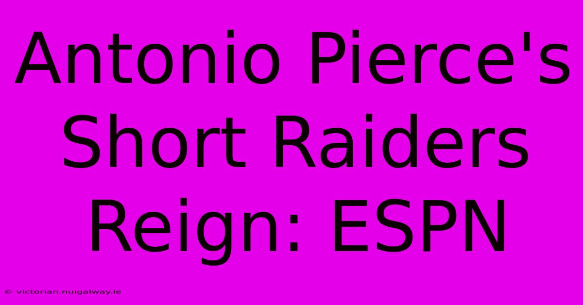 Antonio Pierce's Short Raiders Reign: ESPN