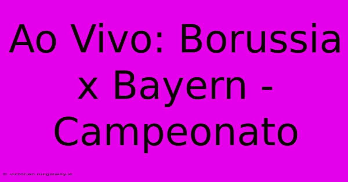 Ao Vivo: Borussia X Bayern - Campeonato