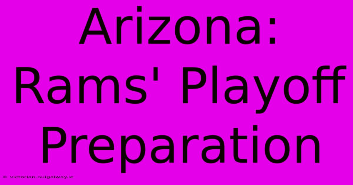 Arizona: Rams' Playoff Preparation