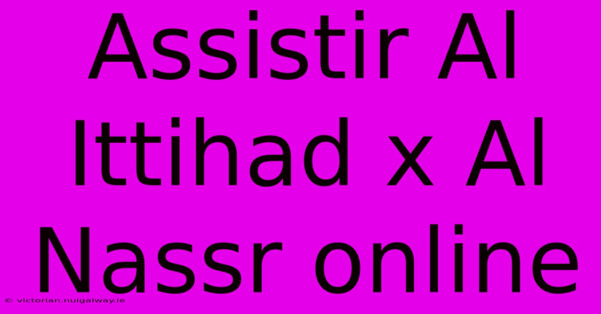 Assistir Al Ittihad X Al Nassr Online