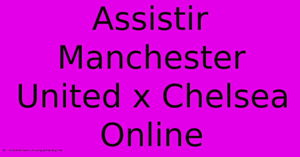 Assistir Manchester United X Chelsea Online 