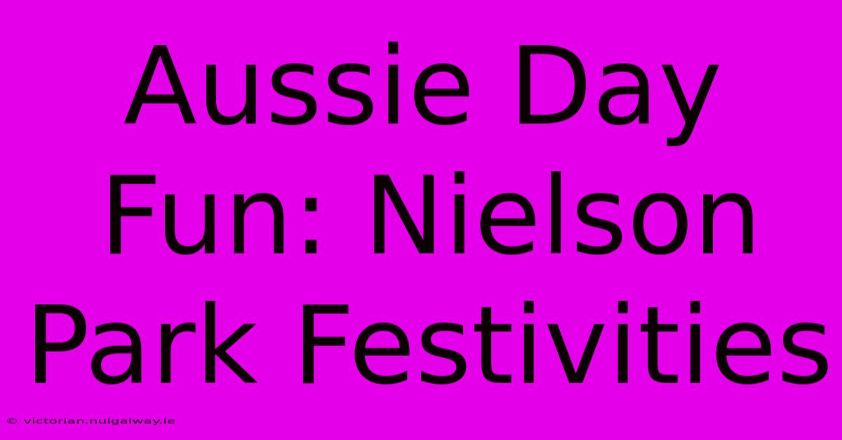 Aussie Day Fun: Nielson Park Festivities