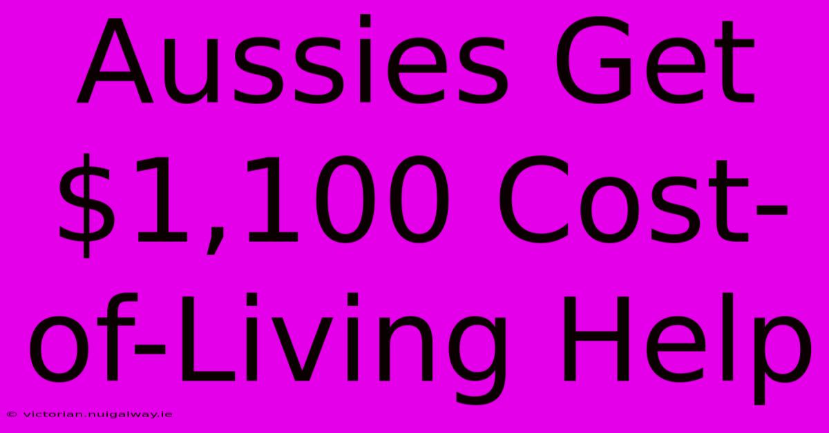 Aussies Get $1,100 Cost-of-Living Help