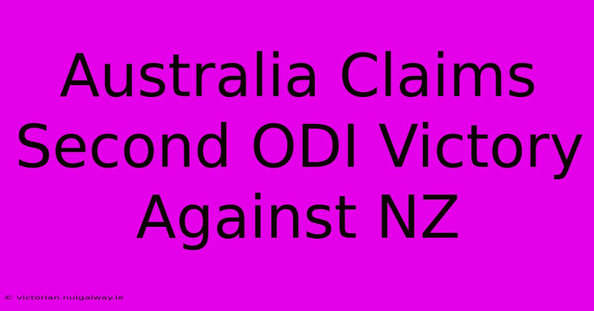 Australia Claims Second ODI Victory Against NZ