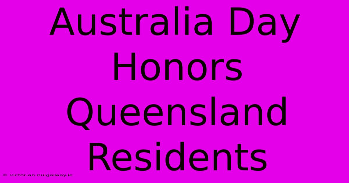 Australia Day Honors Queensland Residents