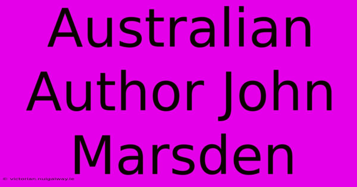 Australian Author John Marsden