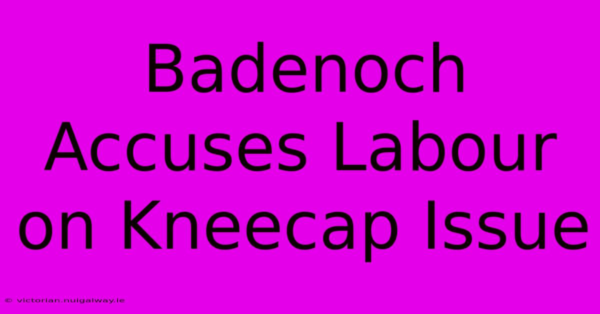 Badenoch Accuses Labour On Kneecap Issue