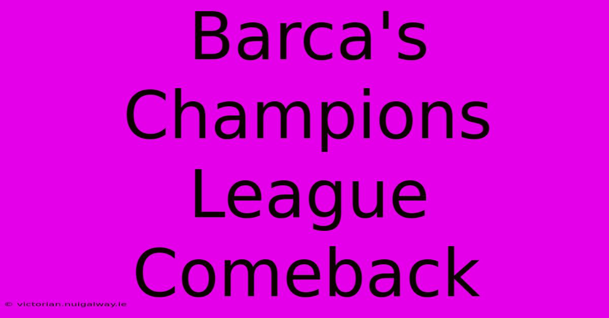 Barca's Champions League Comeback