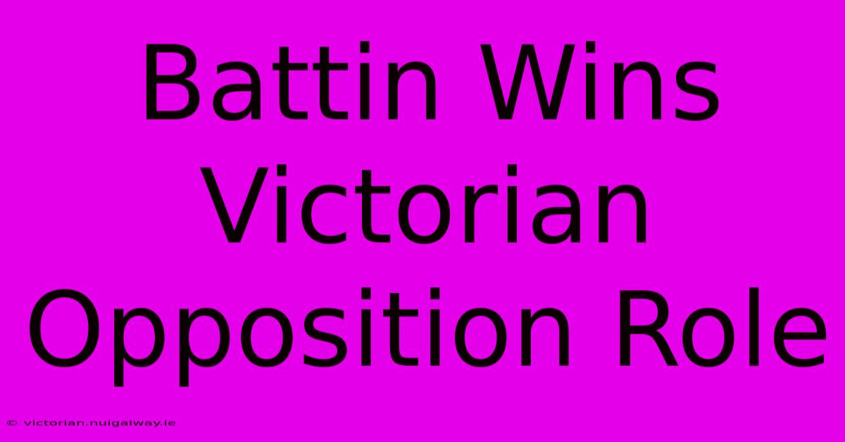 Battin Wins Victorian Opposition Role