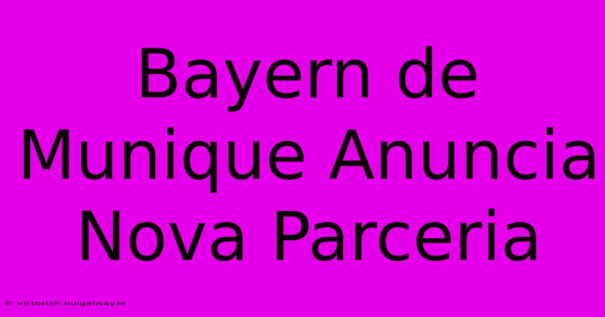 Bayern De Munique Anuncia Nova Parceria