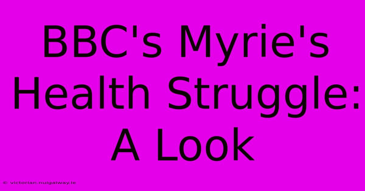 BBC's Myrie's Health Struggle: A Look