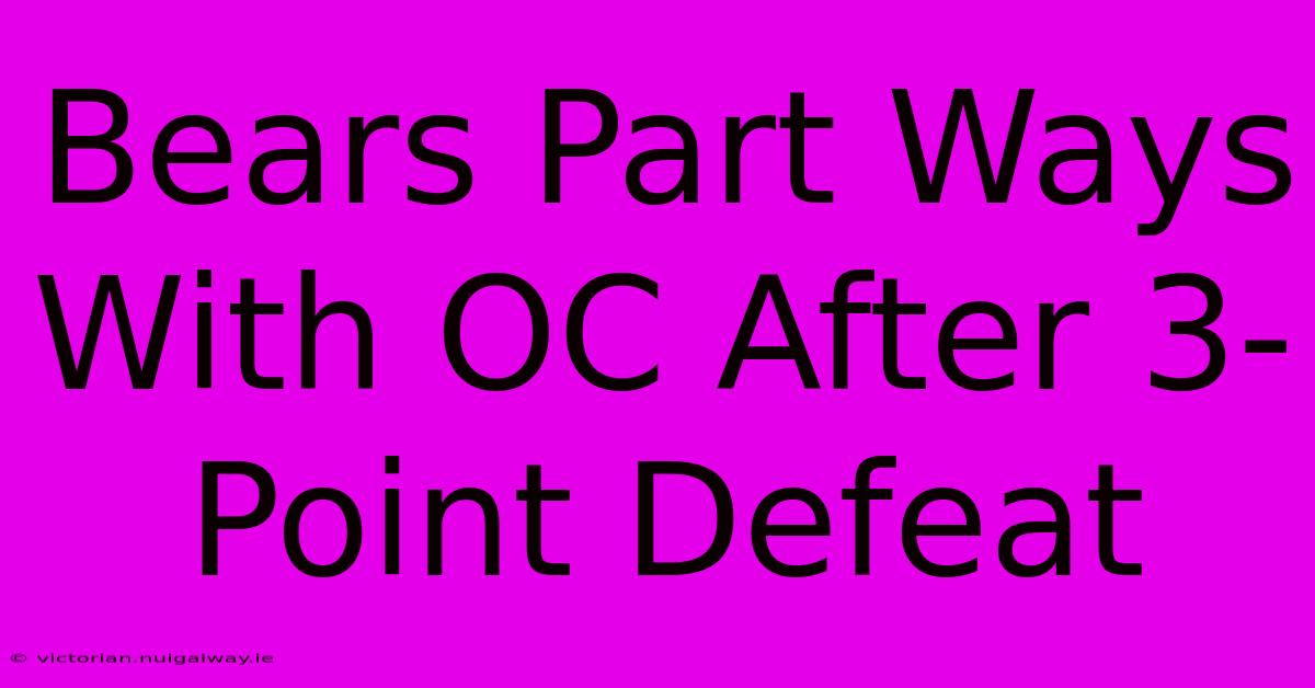 Bears Part Ways With OC After 3-Point Defeat