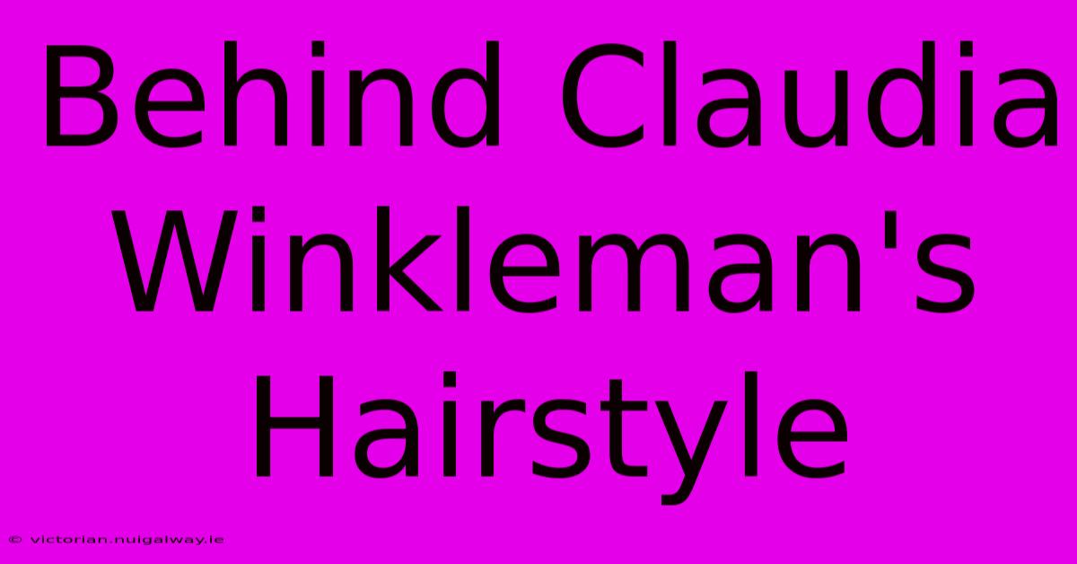 Behind Claudia Winkleman's Hairstyle